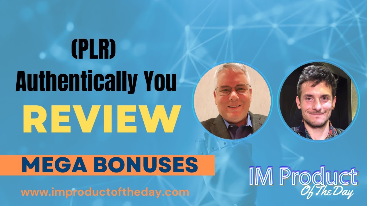 PLR Authentically You Review + Award-Winning Bonuses To Make It Work FASTER (Worth $997)!