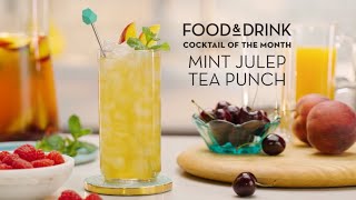 Cocktail of the Month | Mint Julep Tea Punch