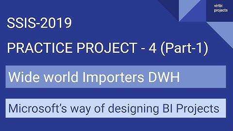 SSIS 2019 | Practice Project - 4 | Microsoft