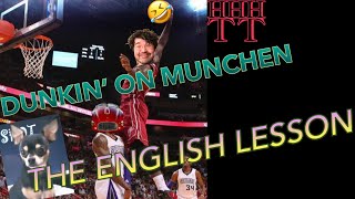 Dunkin' on Munchen 24: The English Lesson