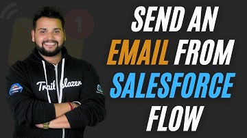 How to send Email from Salesforce Flow using new Send Email Action | Log Email from Salesforce Flow