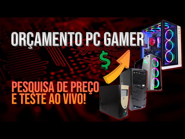 Montando PCs de diferentes preços e testes AO VIVO