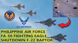 Philippine Air Force Fa 50 Shutdown F 22 Raptor In Exercise