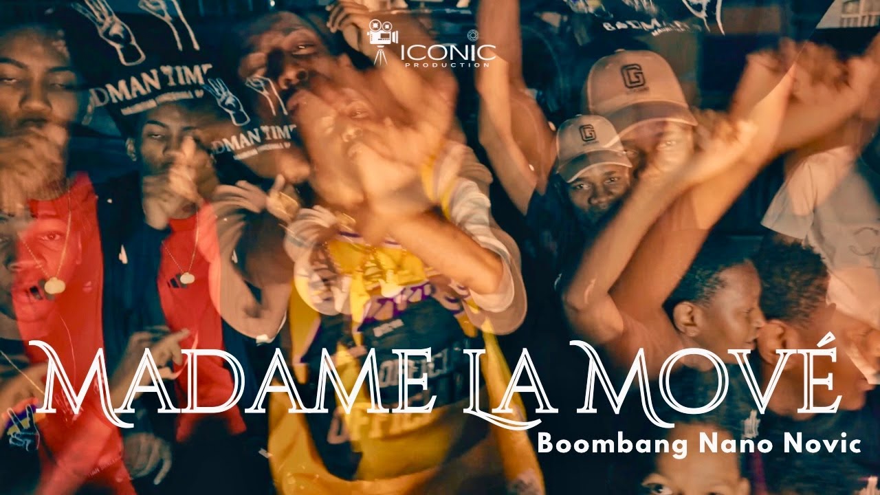 MADAME LA MOVÉ - BOOMBANG, NANO, NOVIC FT AYE MIGUEL