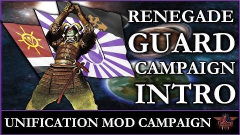 Renegade Guard Campaign Intro - Unification Mod