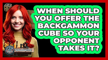 When Should You Offer The Backgammon Cube So Your Opponent Takes It? - The Board Game Xpert