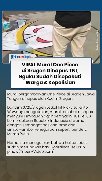 VIRAL Mural One Piece di Sragen Dihapus TNI, Ngaku Sudah Disepakati Warga & Kepolisian