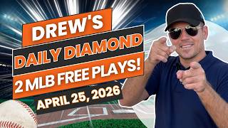 BEST MLB Picks and Predictions Today! | Drew's Daily Diamond For April 25, 2026