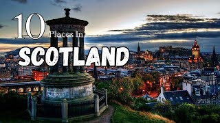 10 Best and Amazing Places to Visit in Scotland | Scotland Travel Guide 2024 #tourism #virtualtour