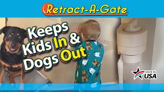 Retract-A-Gate Keeps Kids IN and Dogs OUT