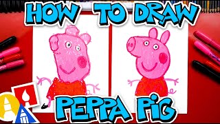 How To Draw Peppa Pig