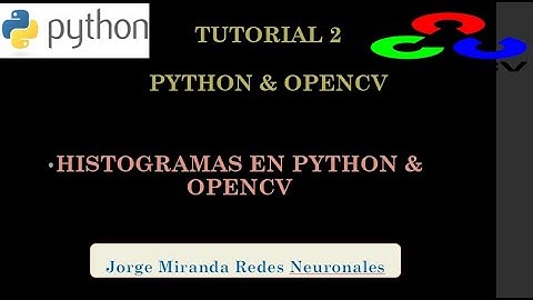 HISTOGRAMAS DE IMAGENES EN PYTHON Y OPENCV
