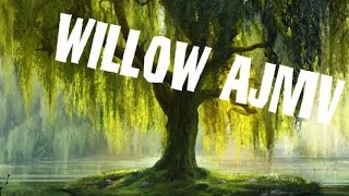 Willow AJMV