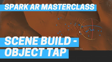 Spark AR - Scene Build - Object Tap (Masterclass Chapter 6)
