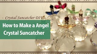 【DIY】How to Make a Angel Crystal Suncatcher　～ Handcrafted Rainbow Suncatcher  ～