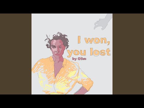 I Won You Lost