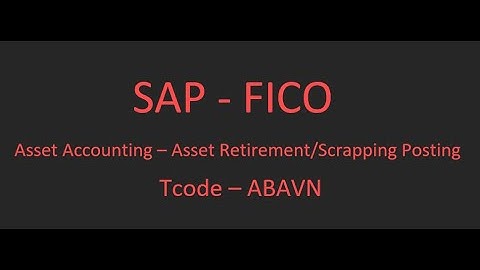 SAP_FICO - Asset Retirement or Scrapping Posting - ABAVN