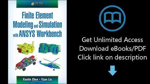 Finite Element Modeling and Simulation with ANSYS Workbench