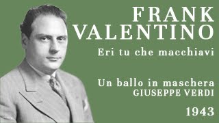 Frank Valentino - Eri Tu Che Macchiavi W Toscanini - 1943