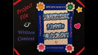 Project File | Decoration Ideas And Written Content | Awareness About Leprosy | School Projects