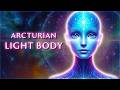 Arcturian Light Codes Activate Your Light Body Original Blueprint 963Hz 