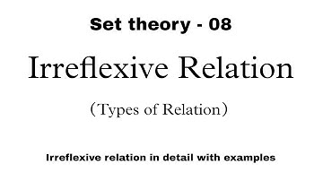 8. Irreflexive Relation | Set theory | Types of relation