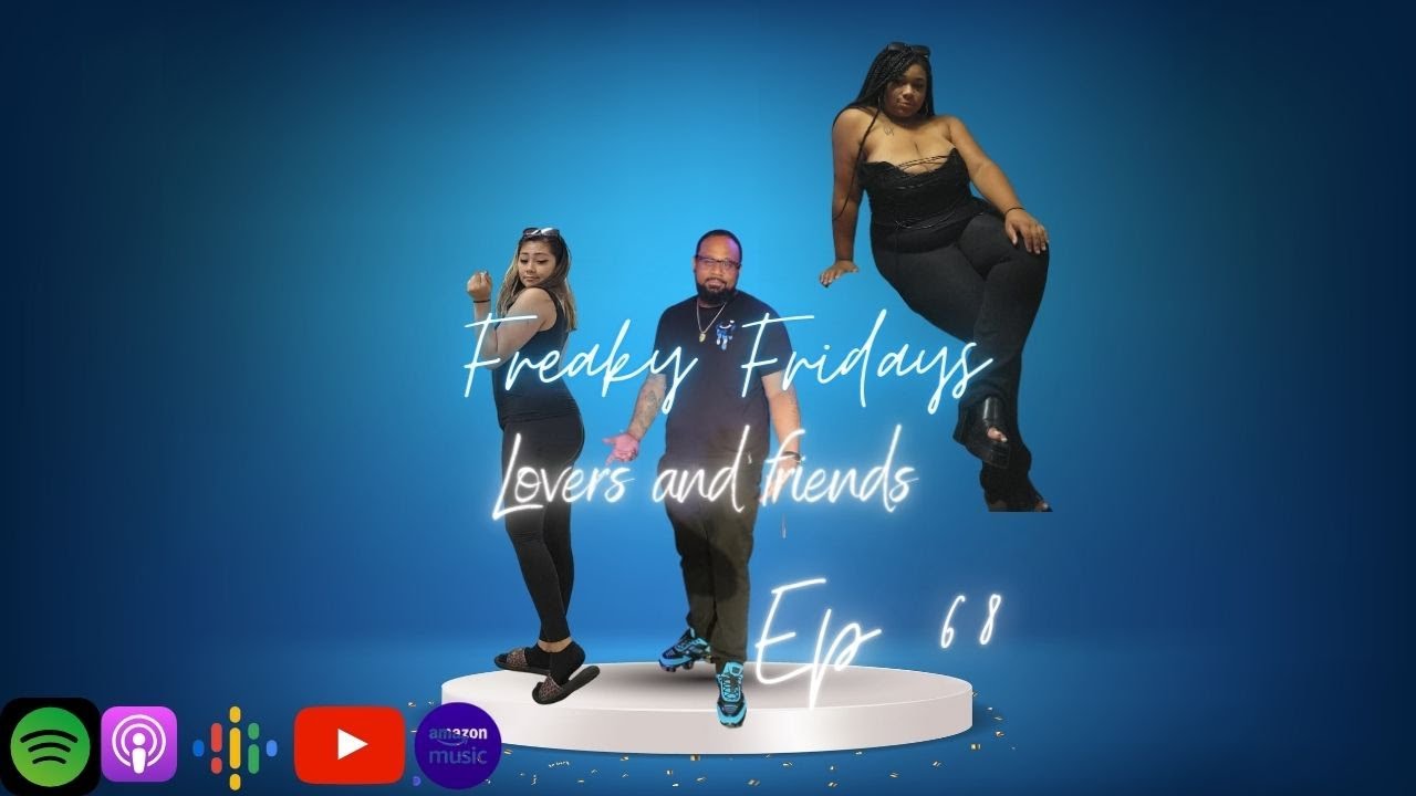 We'll be lovers and friends Have you ever slept with a friend? Freaky