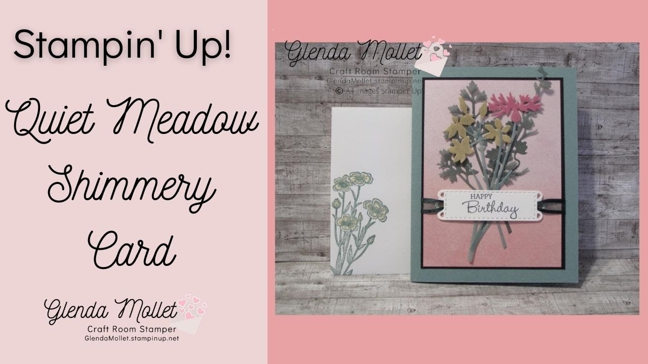 Quiet Meadow Shimmery Card Tutorial and Birthday Party
