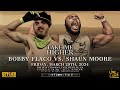 FREE MATCH!  Bobby Flaco v Shaun Moore