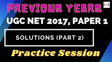 Solved Paper Of UGC NET 2017 Paper 1 [Q26-Q50] | Detailed Solutions With Conceptual Clarity | NTANET