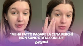 “Mi ha fatto pagare la cena perché non ho voluto stare con lui”