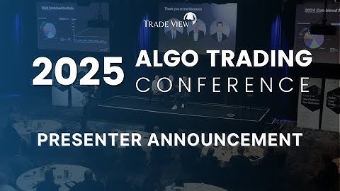 2025 Algo Trading Conference - Presenter Announcement