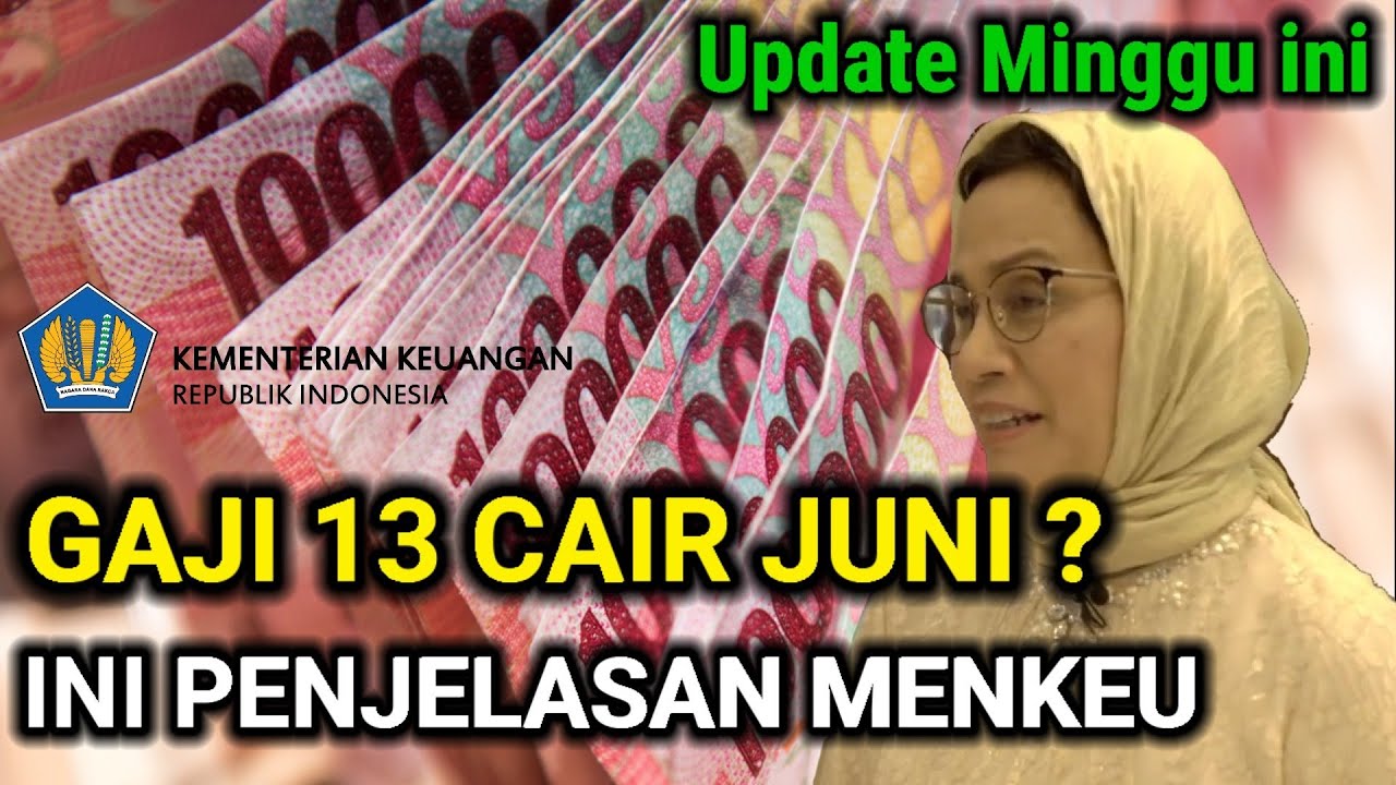 Catat ! Ini Jadwal Pencairan Gaji Ke 13 || Kapan Gaji Ke 13 Cair