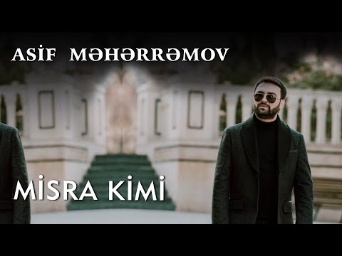 Asif Məhərrəmov - Misra Kimi