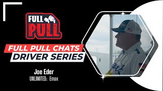 Full Pull Chats  Driver Edition: Joe Eder of the Unlimited Emax