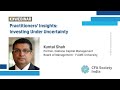 Practitioners insights investing under uncertainty  kuntal shah  cfa society india
