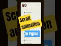 UI Animation in Figma: Scroll Effect #tutorial #shorts #figma