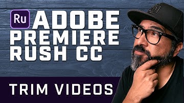 How to Easily Trim Videos with Adobe Premiere Rush