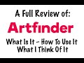 Artfinder Full Review: What Is It - How To Use It - What I Think Of It