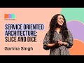 Garima Singh: Service Oriented Architecture - Slice and Dice | DDD Melbourne 2025