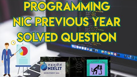 NIC COMPUTER C PROGRAMMING SOLVED PREVIOUS YEAR QUESTION | NIELIT NIC SCIENTIST B BY STUDY TABLE