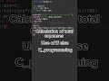 Calculation of total expenses using if else | motivation #programming #ytshorts #viral #coding