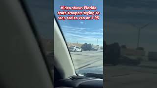 #Florida troopers tried to perform a PIT maneuver on a stolen cargo van during a chase on I-95.