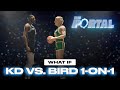 Prime Kevin Durant vs. Prime Larry Bird 1-on-1 | THE PORTAL EPISODE 1