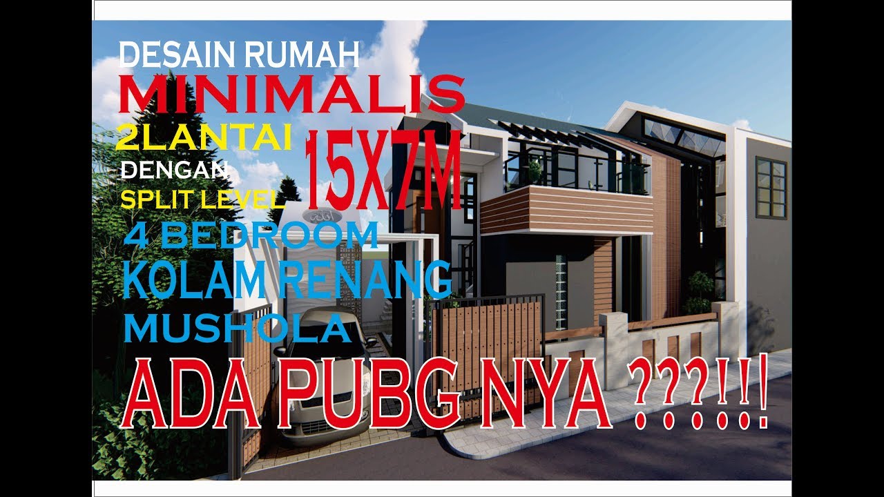  RUMAH  MINIMALIS  15 X 7 M DENGAN SPLIT LANTAI ADA  KOLAM  