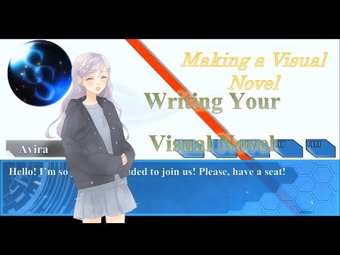 Let&rsquo;s Make a Visual Novel 14 - Writing Your Novel