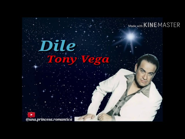 Tony Vega ---- Dile -- salsa