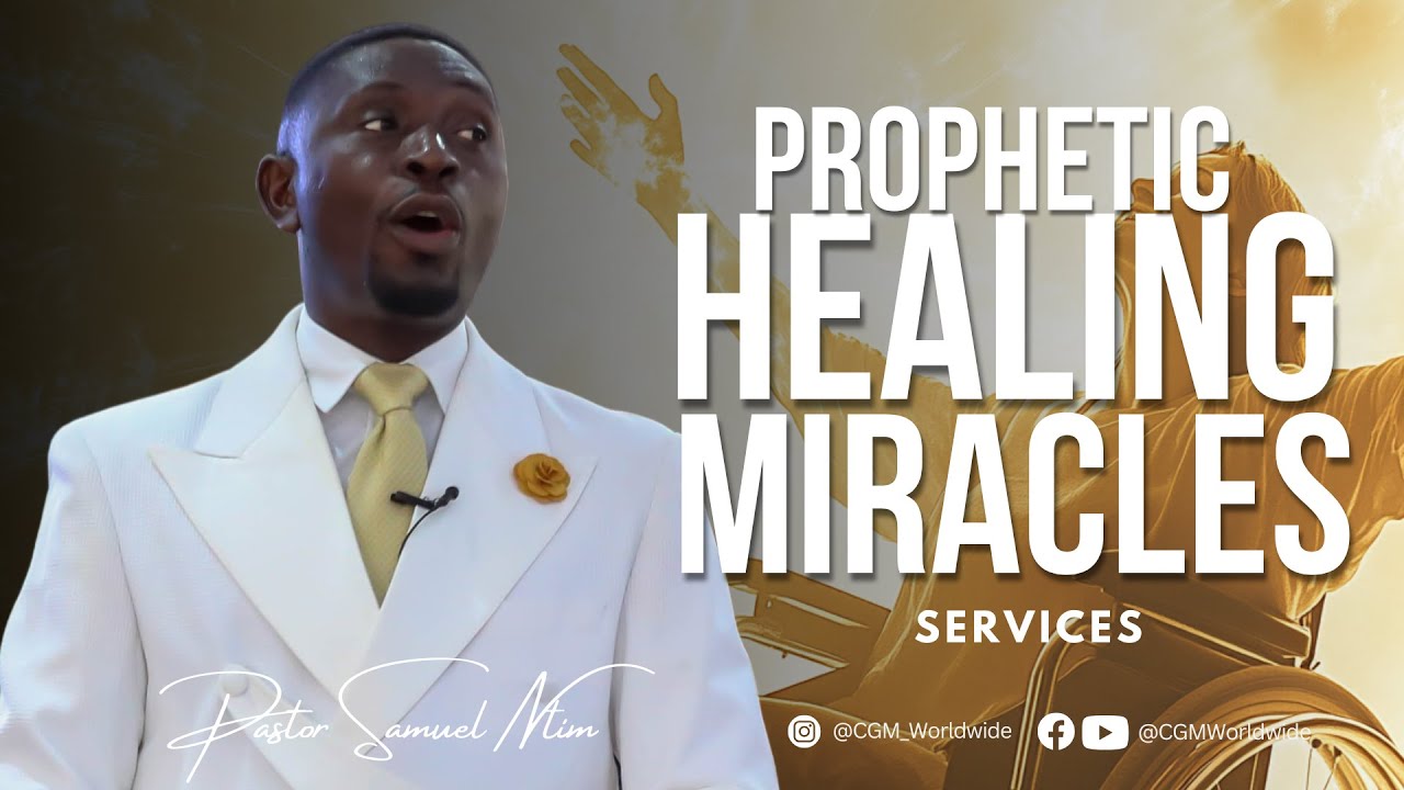 PROPHETIC HEALING AND MIRACLE SERVICE II CGM WORLDWIDE II APOSTLE SAMUEL NTIM II 23.01.2026.