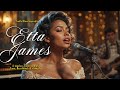 Etta James-Inspired Blues & Soul | Unforgettable Love, Heartbreak & Strength Anthems