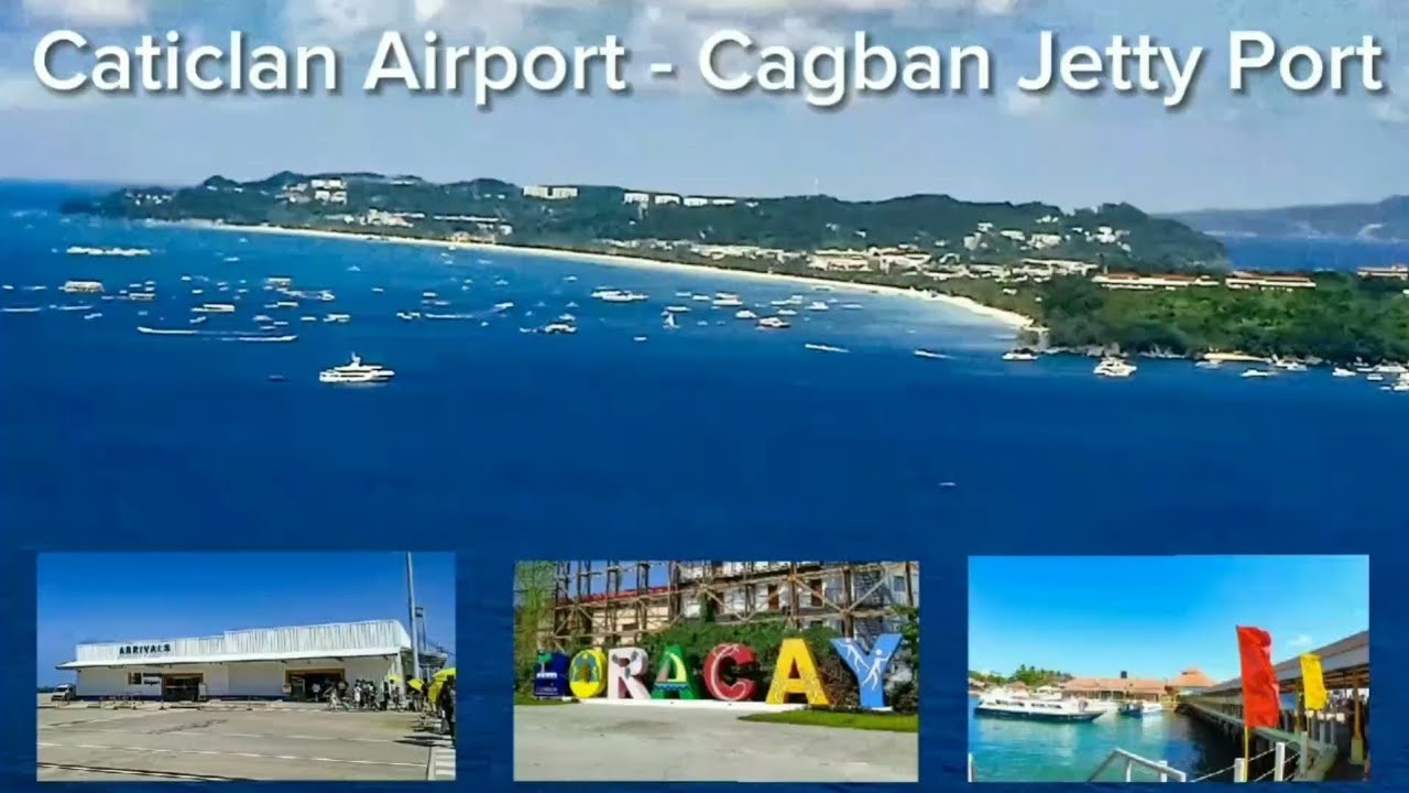 Caticlan Airport - Caticlan Jetty Port - Cagban Jetty Port (Boracay ...